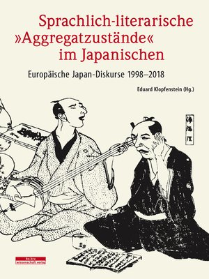 cover image of Sprachlich-literarische "Aggregatzustände" im Japanischen